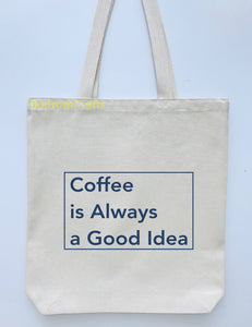 Coffee Design Printed Canvas Tote Bag, "Coffee is Always a Good Idea"