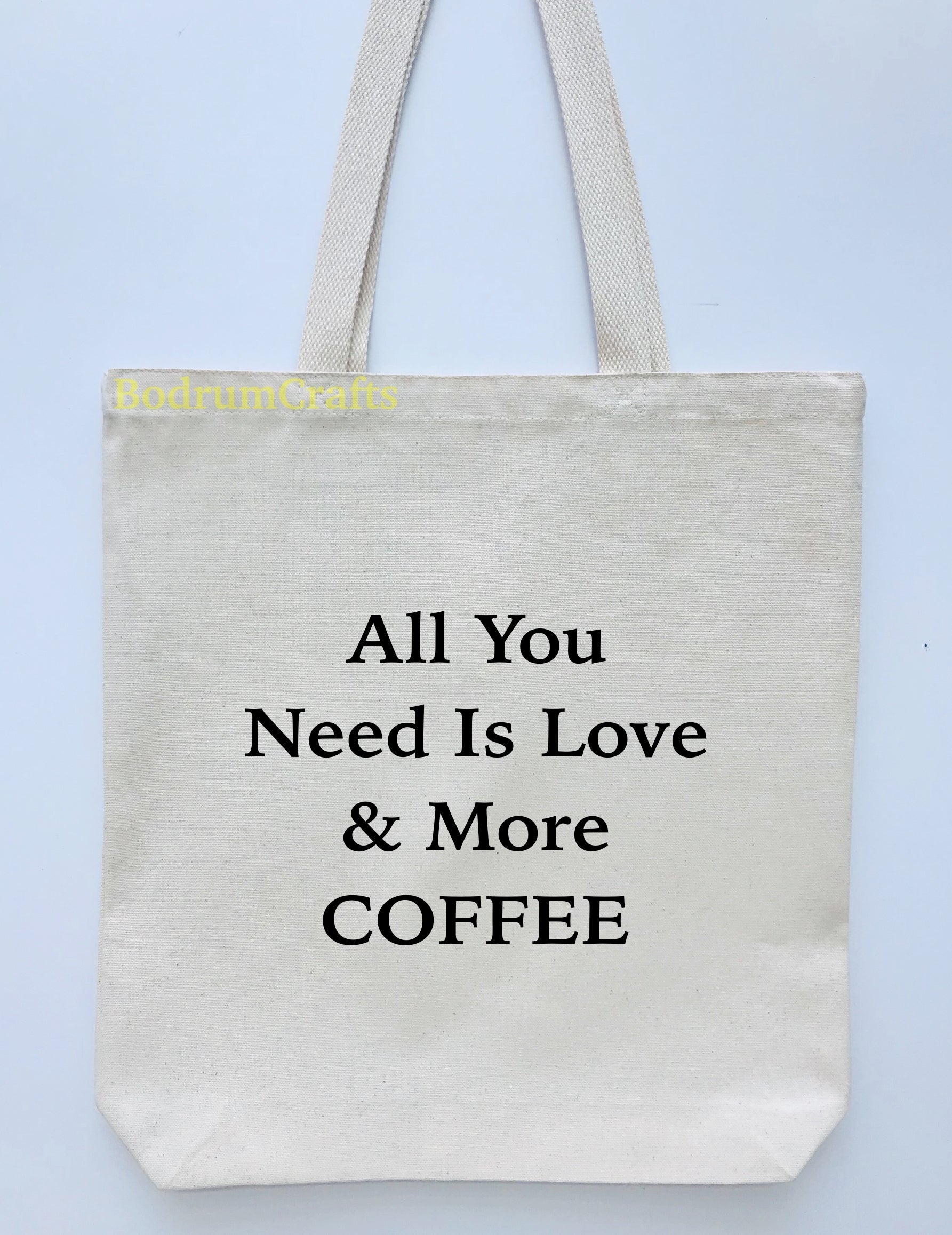 Coffee Design Printed Canvas Tote Bag, All You Need Is Love & More Coffee