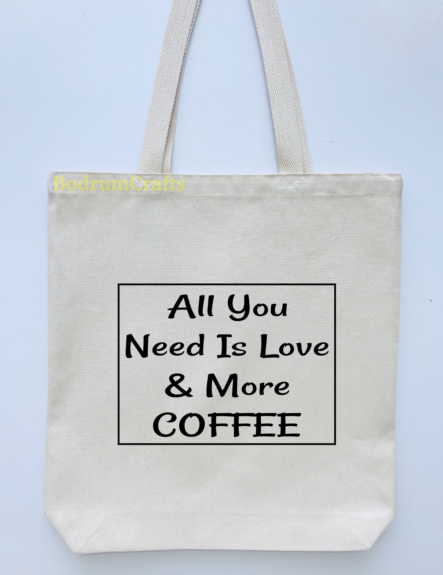 Coffee Design Printed Canvas Tote Bag, "All You Need Is Love & More Coffee"