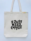 I Just Need Coffee Canvas Tote Bag